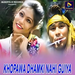 Khopawa Dhamki Nahi Guiya-Kho6XTlIAFs