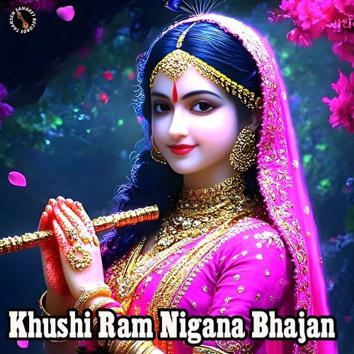 Khushi Ram Nigana Bhajan