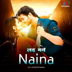 Lad Gaye Naina