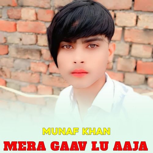 MERA GAAV LU AAJA