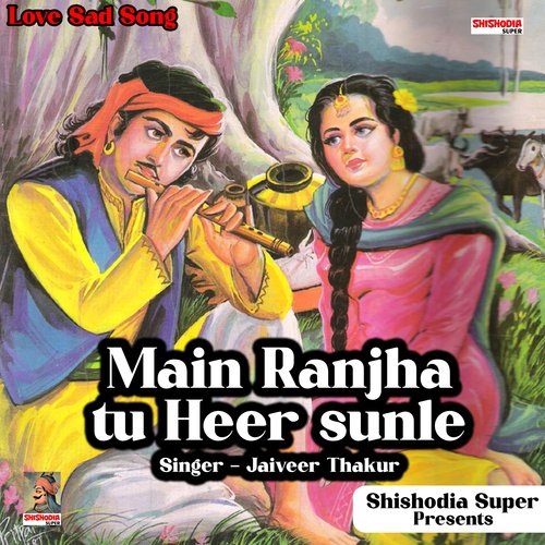 Main Ranjha Tu Heer Sunle