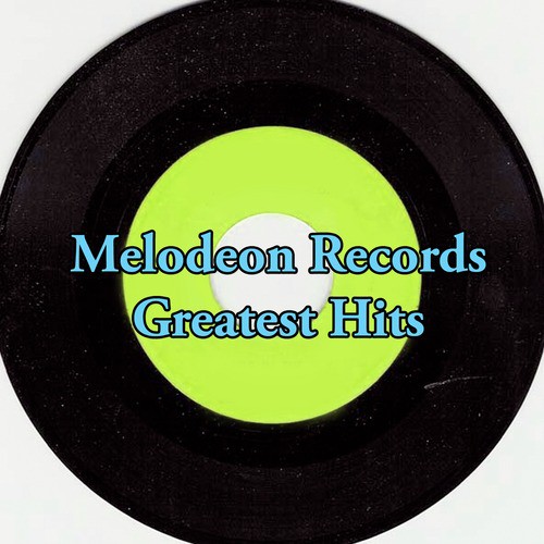 Melodeon Records Greatest Hits
