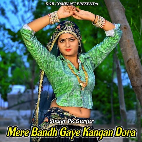 Mere Bandh Gaye Kangan Dora