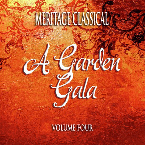 Meritage Classical: A Garden Gate, Vol. 4
