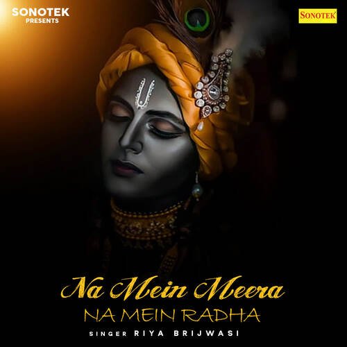 Na Mein Meera Na Mein Radha