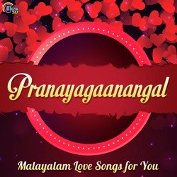 Pranayagaanangal-Malayalam Love Songs for You