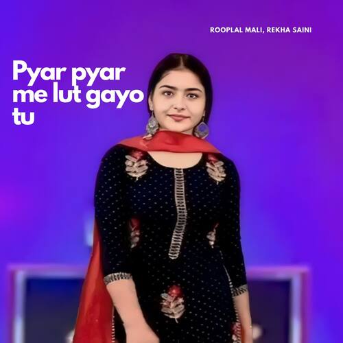 Pyar pyar me lut gayo tu