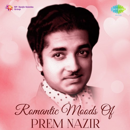 Romantic Moods Of Prem Nazir