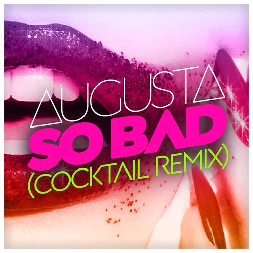 So Bad (Cocktail Remix)_poster_image