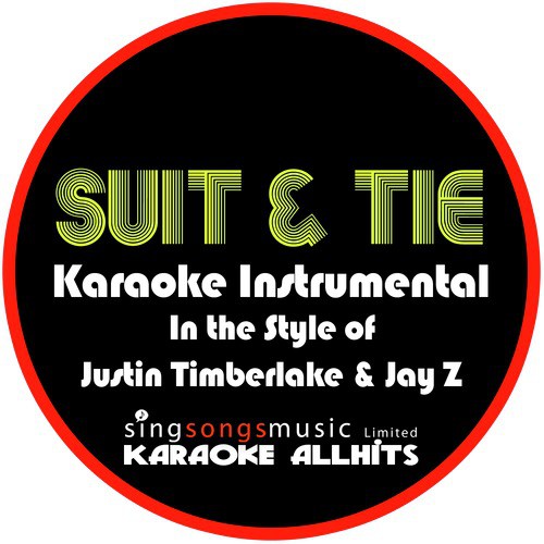 Suit &amp; Tie (In the Style of Justin Timberlake &amp; Jay Z) [Karaoke Version] - Single