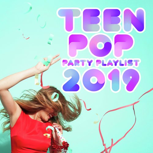 Teen Pop Party Playlist 2019_poster_image