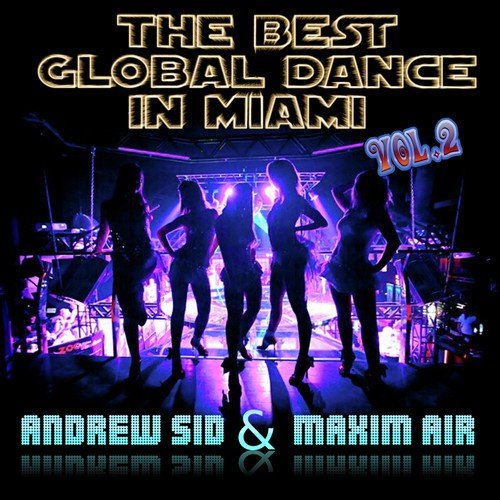 The Best Global Dance in Miami Vol.2