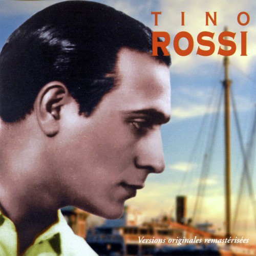 Tino Rossi — Versions Originales Remastérisées