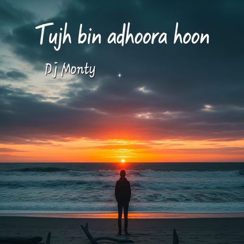 Tujh Bin Adhoora Hoon