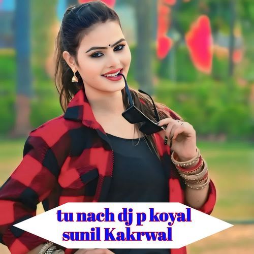 tu nach dj p koyal