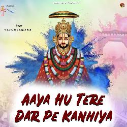 Aaya Hu Tere Dar Pe Kanhiya