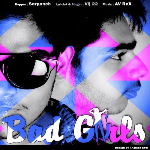Bad Girls (feat. Sarpanch)