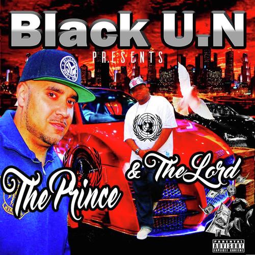 Black U.N. Presents… The Prince and The Lord