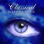 Classical Sleeping Music – Piano to Bed, Melodies to Sleep, Classical Instruments to Help Sleep