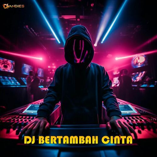 DJ BERTAMBAH CINTA cover art