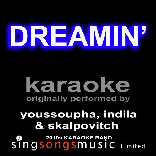 Dreamin&#039; (Originally Performed By Youssoupha, Indila &amp; Skalpovitch) [Karaoke Audio Version]_poster_image