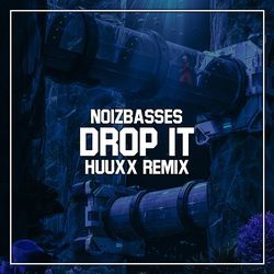 Drop It (feat. Noizbasses) (HUUXX Remix)-AiMuBRpIdGw