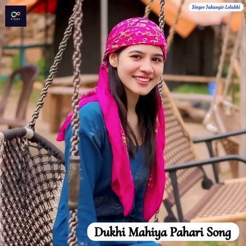 Dukhi Mahiya Pahari Song