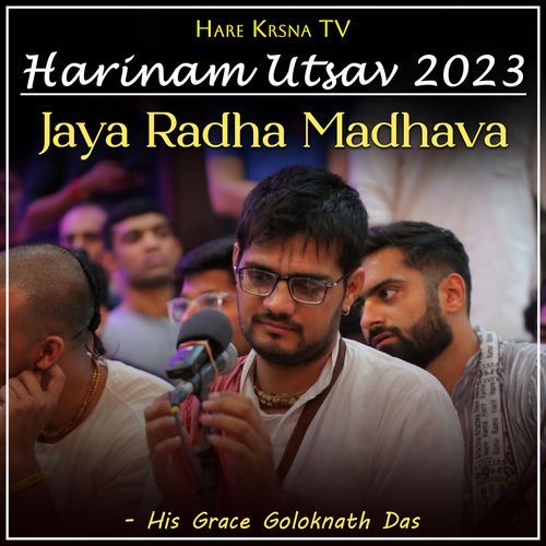 Harinam Utsav 2023 Jaya Radha Madhava