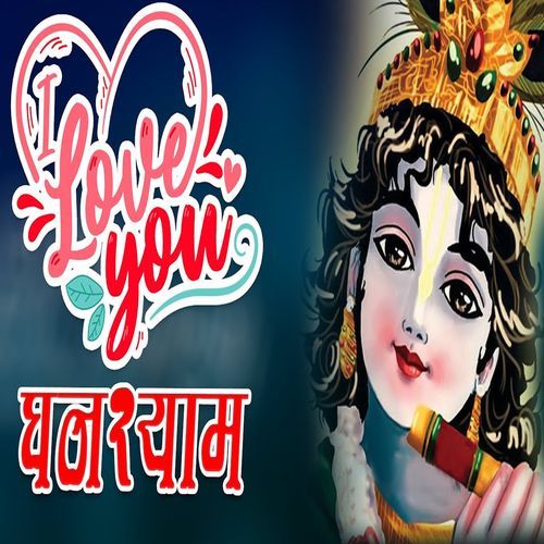 I Love You Ghanshyam (Original)
