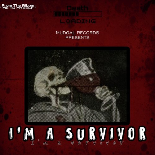 I'm A Survivor ( From " ME TO MYSELF " )