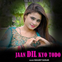 Jaan Dil Kyo Todo-PTsyXD5HZkc