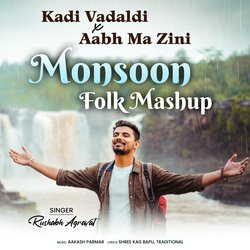 Kadi Vadaldi x Aabh Ma Zini - Monsoon Folk Mashup-ATdTci5bdFY