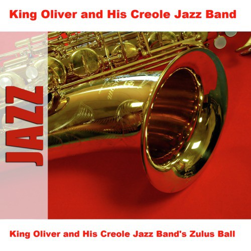 King Oliver and His Creole Jazz Band's Zulus Ball