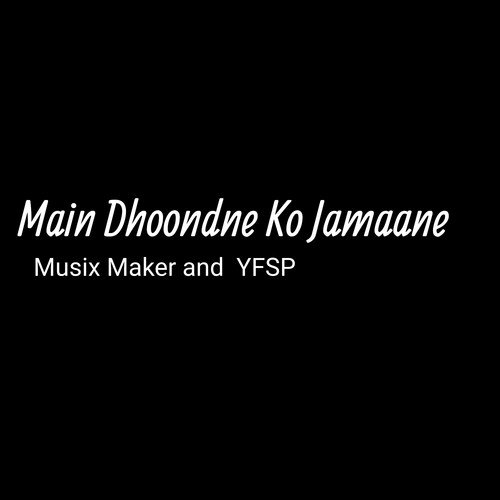 Main Dhoondne Ko Jamaane_poster_image