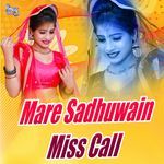 Mare Sadhuwain Miss Call