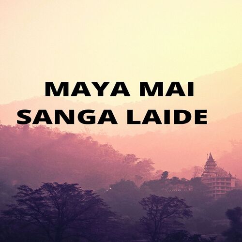 Maya Mai Sanga Laide_poster_image