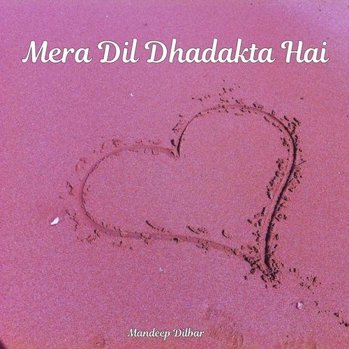 Mera Dil Dhadakta Hai