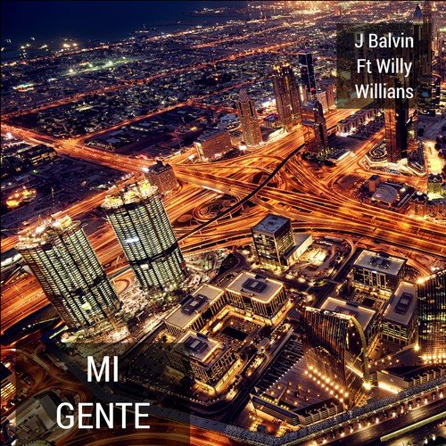 Mi Gente (feat. Willy Willians)