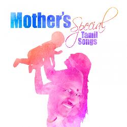 Mother's Special Tamil Songs