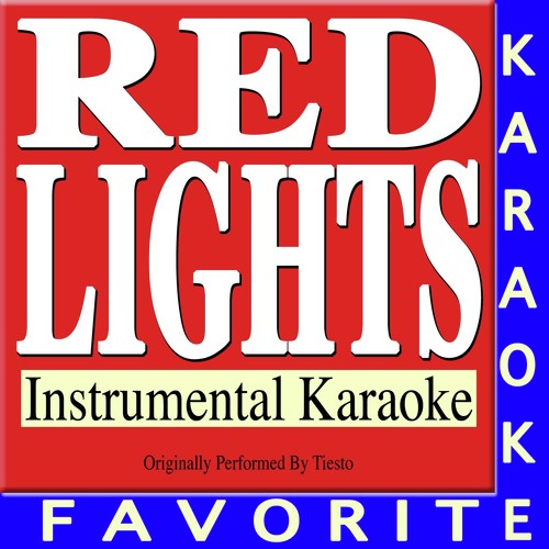 Red Lights (Originally Performed By Tiesto)