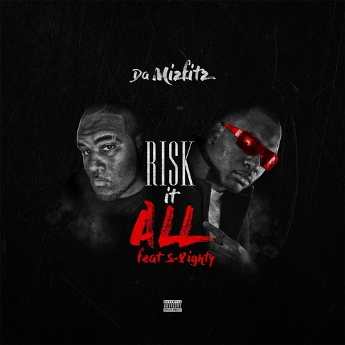 Risk It All (feat. S-8ighty)