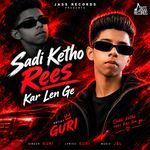 Sadi Ketho Rees Kar Len Ge