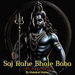 Saj Rahe Bhole Baba Edm Trance