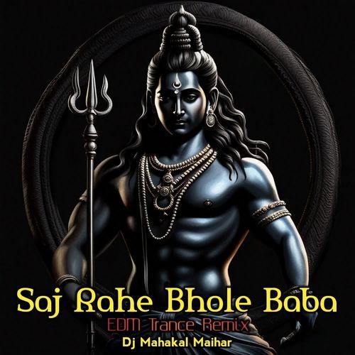 Saj Rahe Bhole Baba Edm Trance