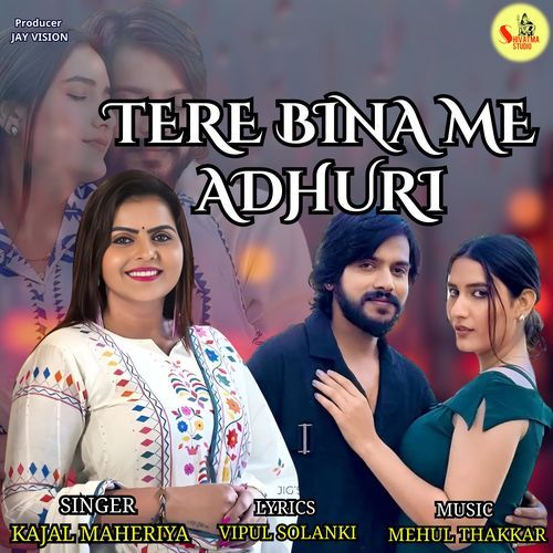 Tere Bina Me Adhuri