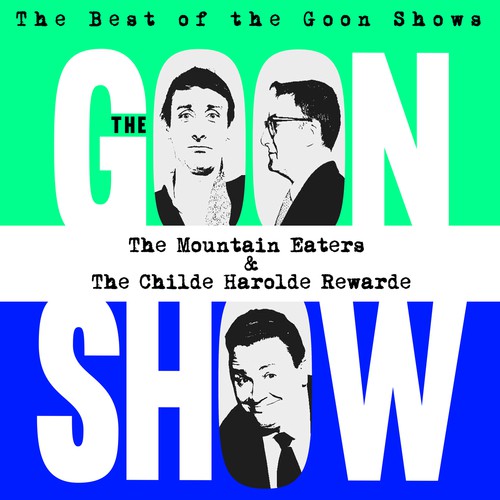 The Best of the Goon Shows: The Mountain Eaters / The Childe Harolde Rewarde