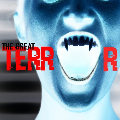 The Great Terror - Halloween Music and Frightening Sounds: Zombie Effects, Vampire Music, Ghost Sounds