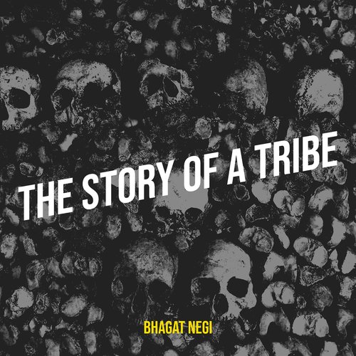 The Story of a Tribe