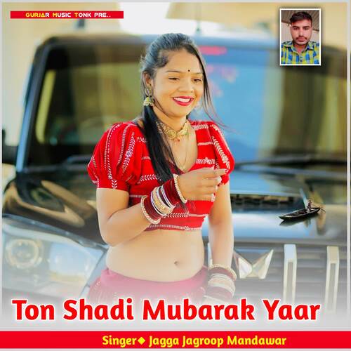 Ton Shadi Mubarak Yaar