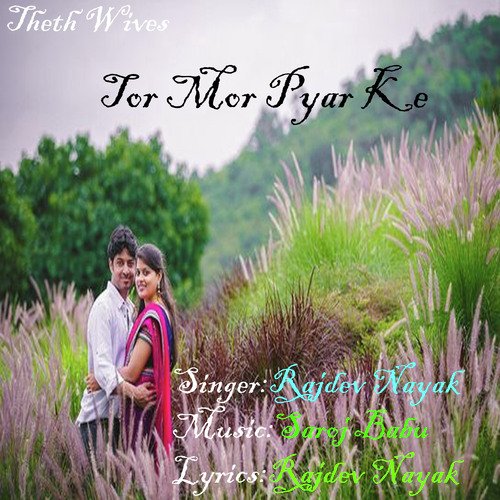 Tor Mor Pyar Ke (Nagpuri)